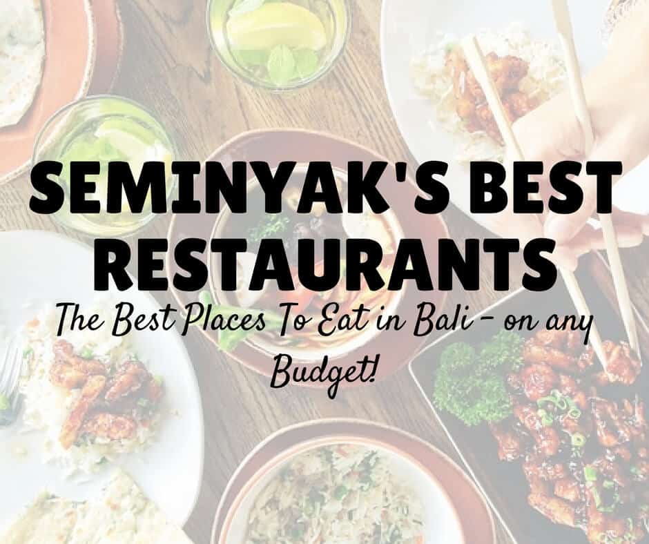 Seminyak Restaurants Best Places to eat Bali