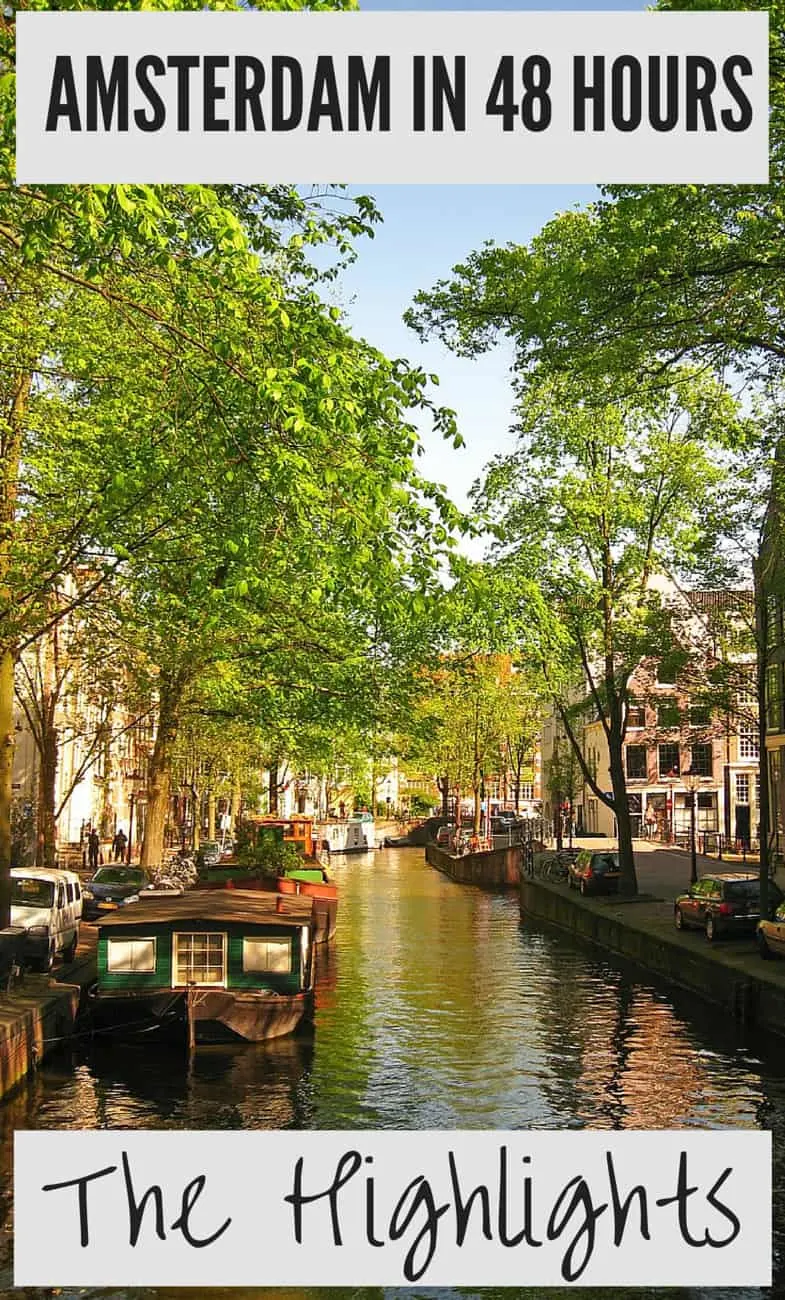 48 Hours in Amsterdam - Fun Things To Do in Amsterdam