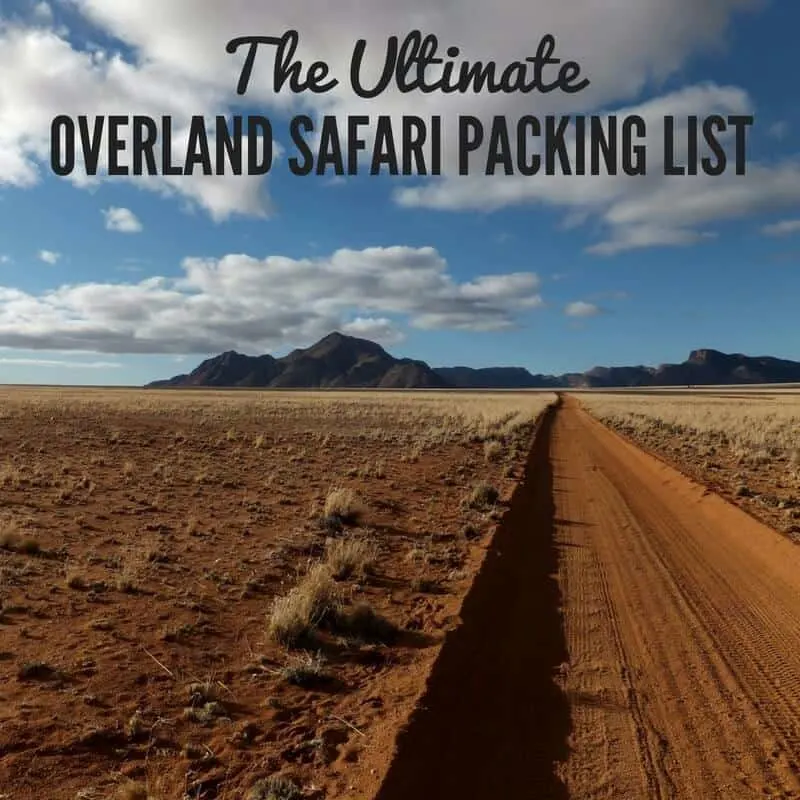 Overland Safari Packing List Africa