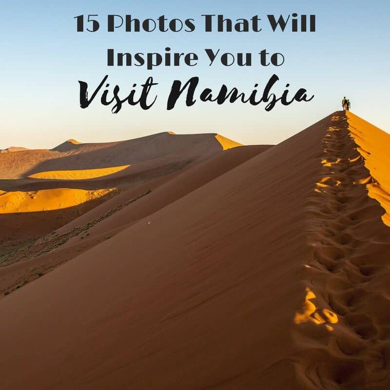 10 Reasons To Visit Namibia in 15 Stunning Photographs