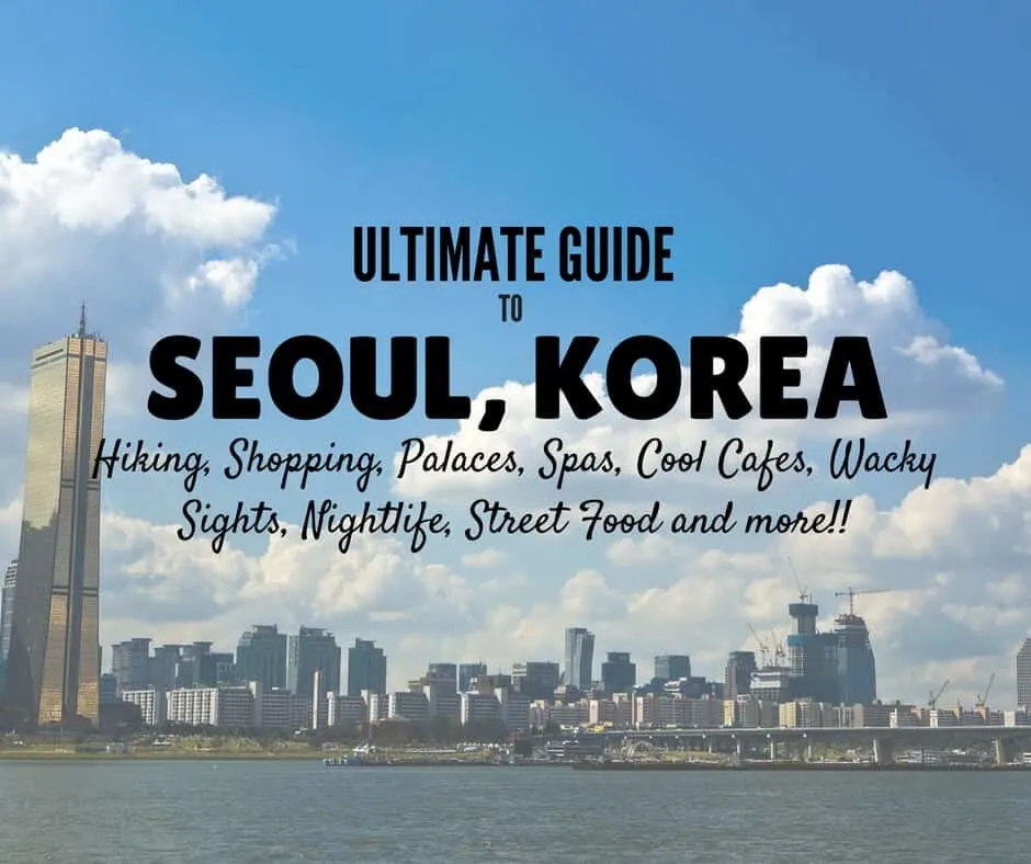 Seoul Travel Guide - Things to Do, What To Eat & Tips cheaphotelsaroundthe.world