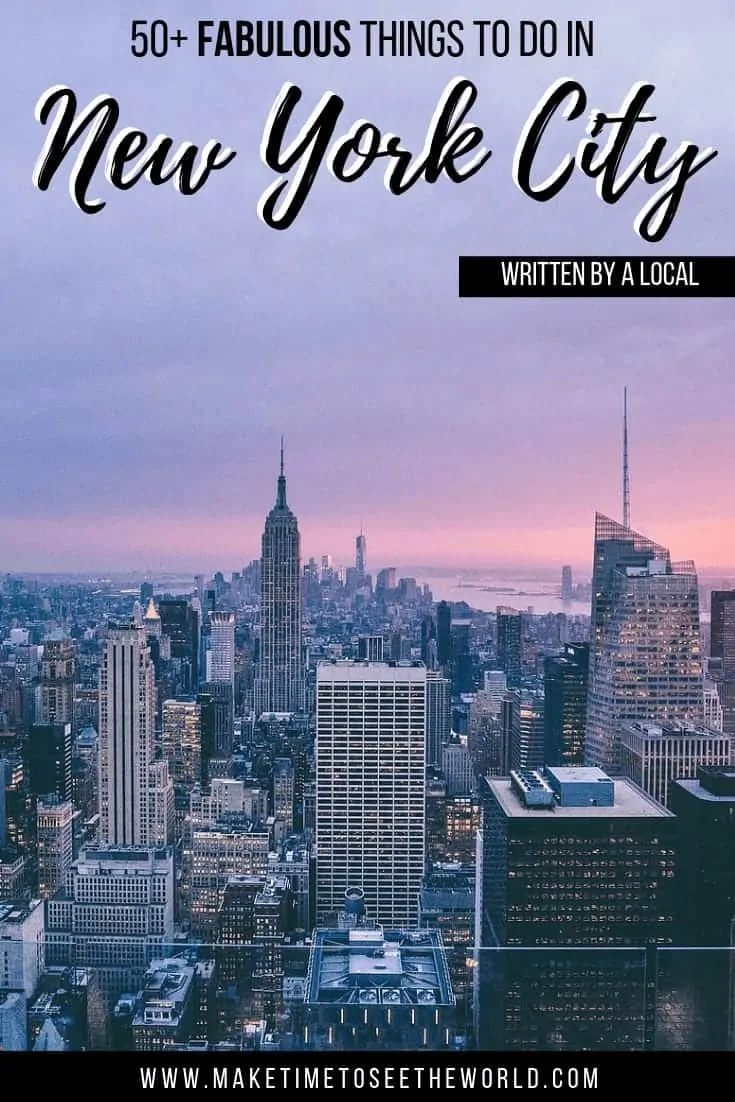 Things To Do in NYC pin image - aerial shot of the New York skyline at dusk with text overlay stating 50+ FABULOUS Things to do in New York City, Written by a Local