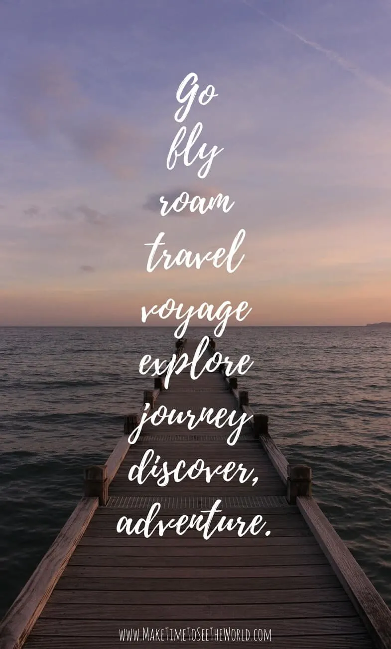 Inspirational Adventure Travel Quote Pin Image with the words: Go, Fly, Roam, Travel, Voage, Explore, Journey, Discover, Adventure overlayed on an image of a wooden pier over the water at sunset
