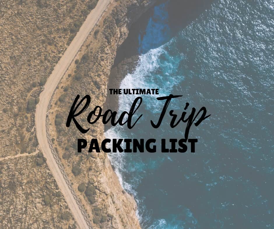 71 Items: Road Trip Packing List Essentials