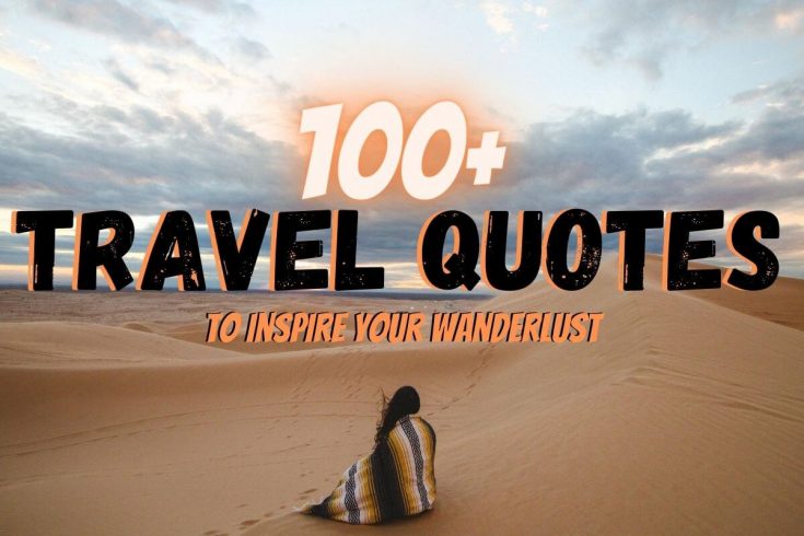 100+ BEST Travel Quotes (with Pics!) for Inspo & Instagram!