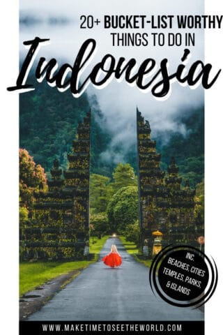 20 Best Places to Visit in Indonesia! (inc. map & photos!)