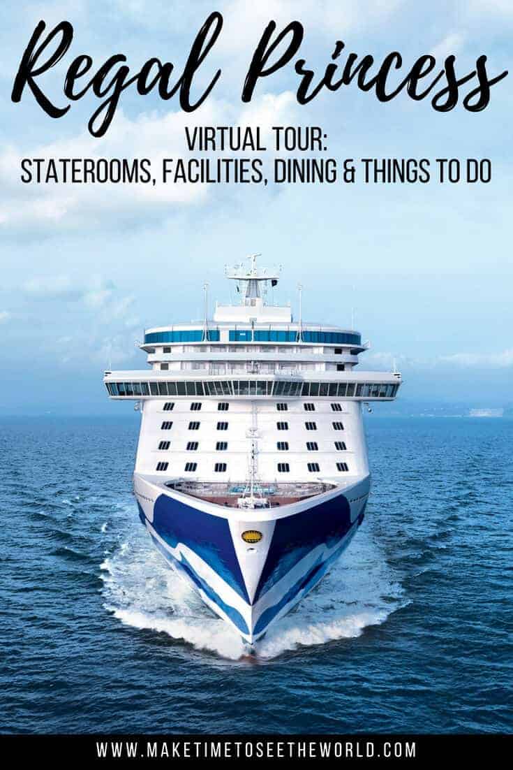 Pin image of a Ship in the ocean with text overlaw stating Regal Princess Virtual Tour: Staterooms, Facilities, Dining & Things To Do