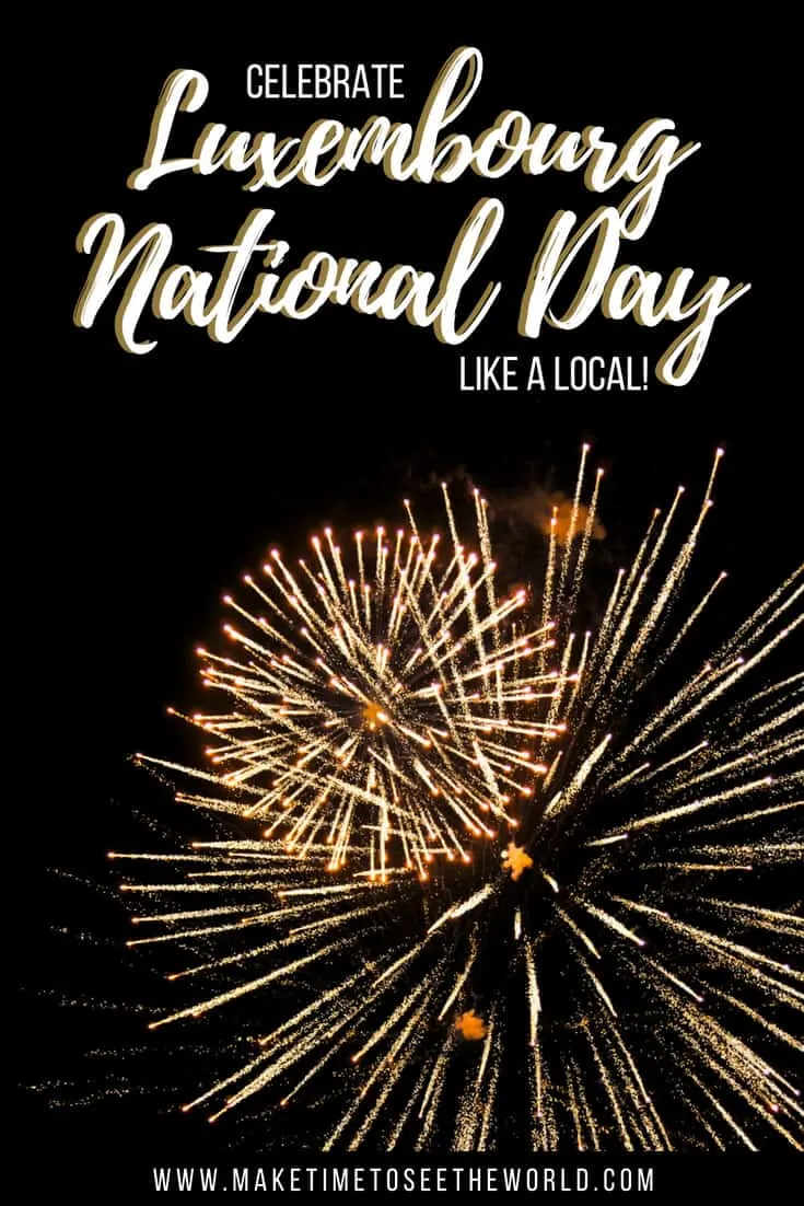 National Day in Luxembourg - How To Celebrate Like A Local Pin with Text Overlay and fireworks photo