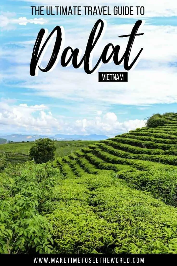 Things to do in Dalat + Dalat Travel Guide