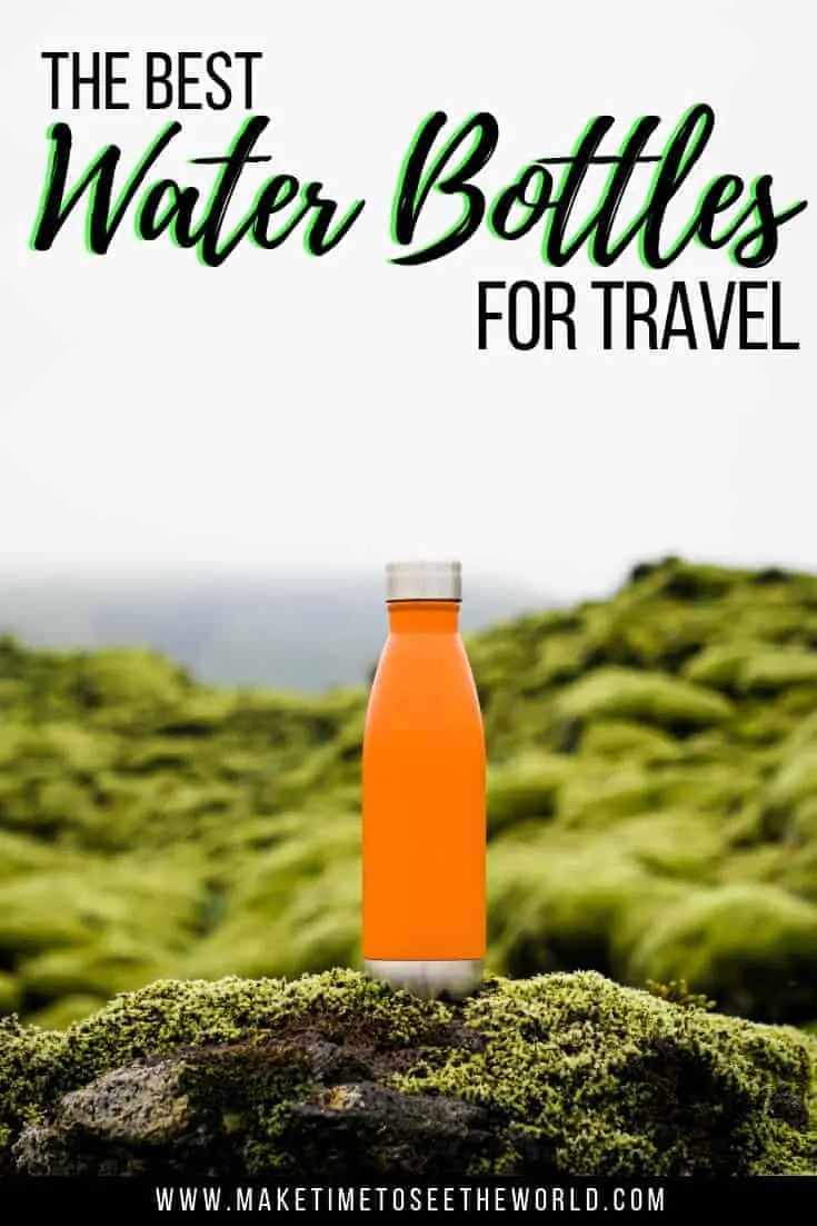 The Best Travel Water Bottles - and how to find your perfect travel companion!