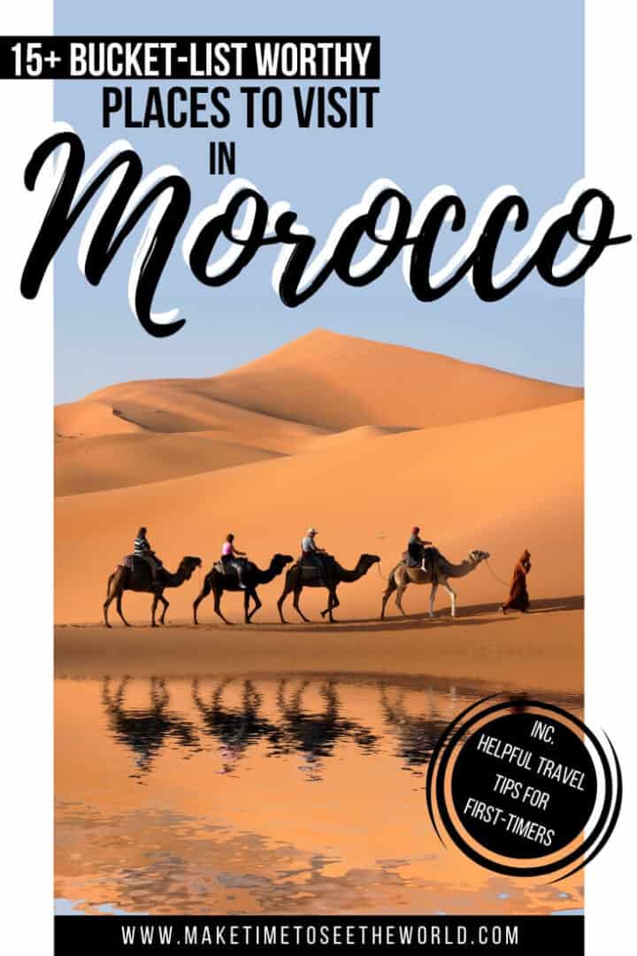 17 BEST Places to Visit in Morocco (+ Helpful Travel Tips!)