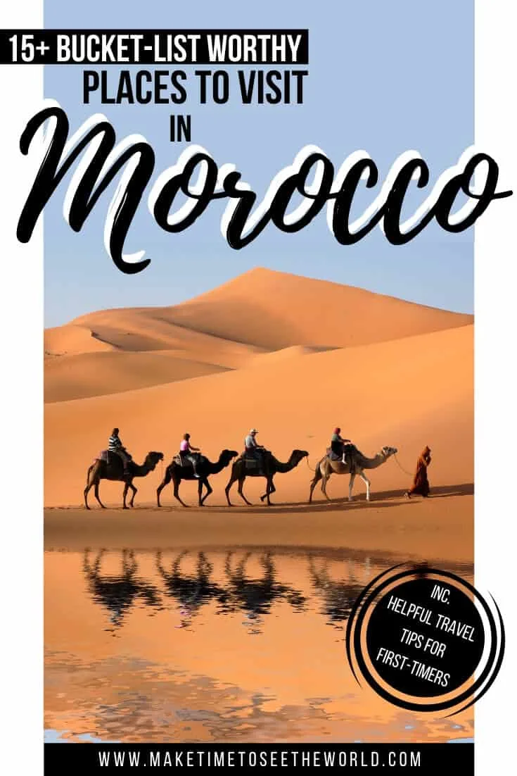 Incredible Places to Visit in Morocco + Morocco Bucket Travel Tips