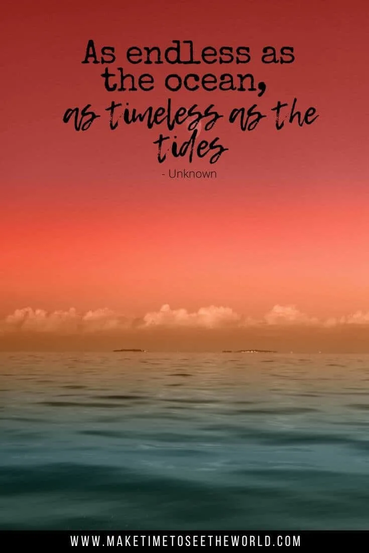 As endless as the ocean, as timeless as the tides