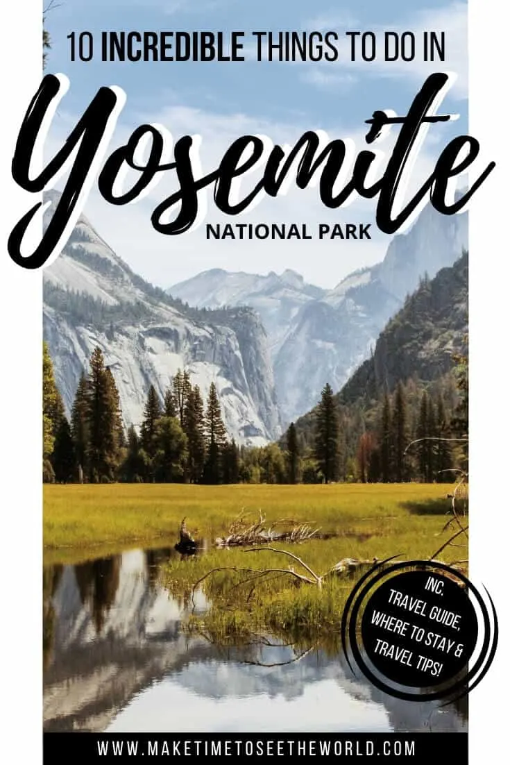10 Things to do in Yosemite National Park & Yosemite Guide