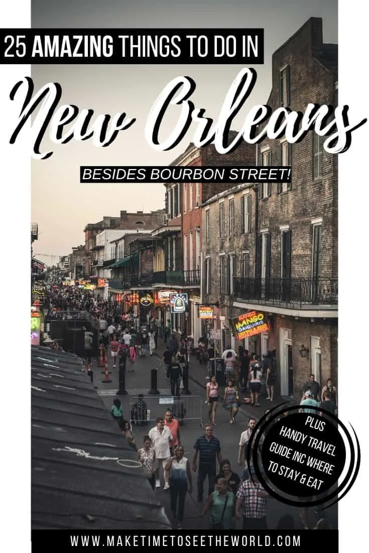 25 BEST Things to do in New Orleans + New Orleans Travel Guide