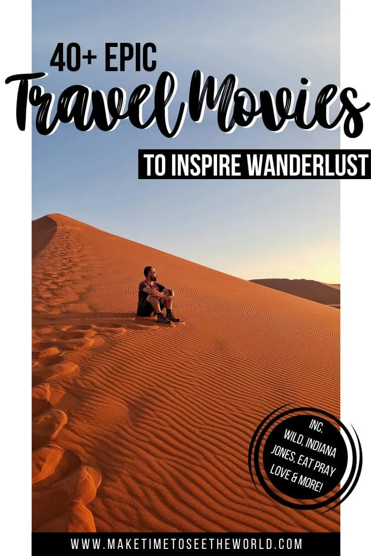 40+ Epic Travel Movies to Inspire Wanderlust
