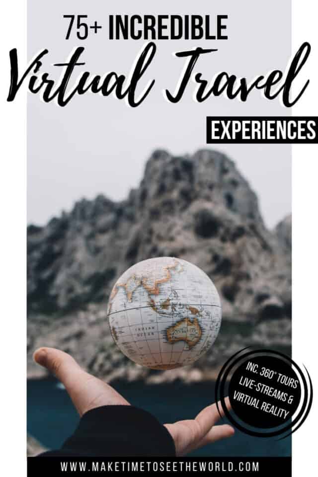 75+ Armchair Travel Experiences Virtual Tours & More!