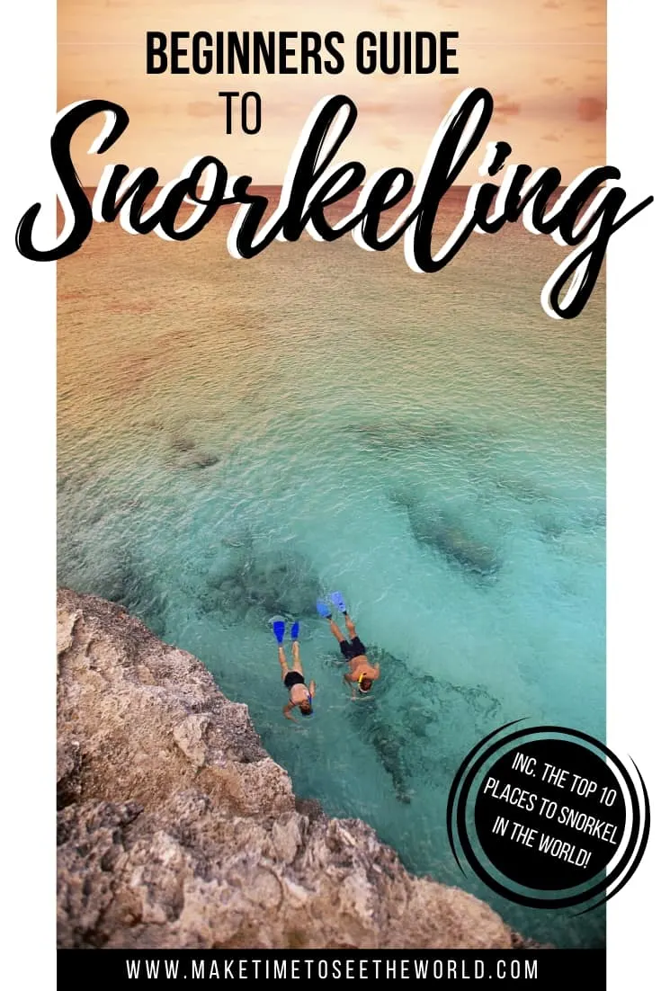 Beginners Guide to Snorkeling (& The 10 Best Places To Go!)