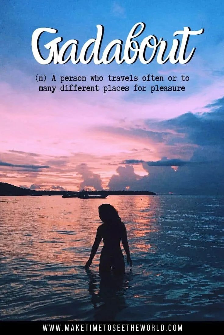 Gadabout (n) A person who travels often or to many different places for pleasure - Unusual Travel Words with Beautiful Meanings