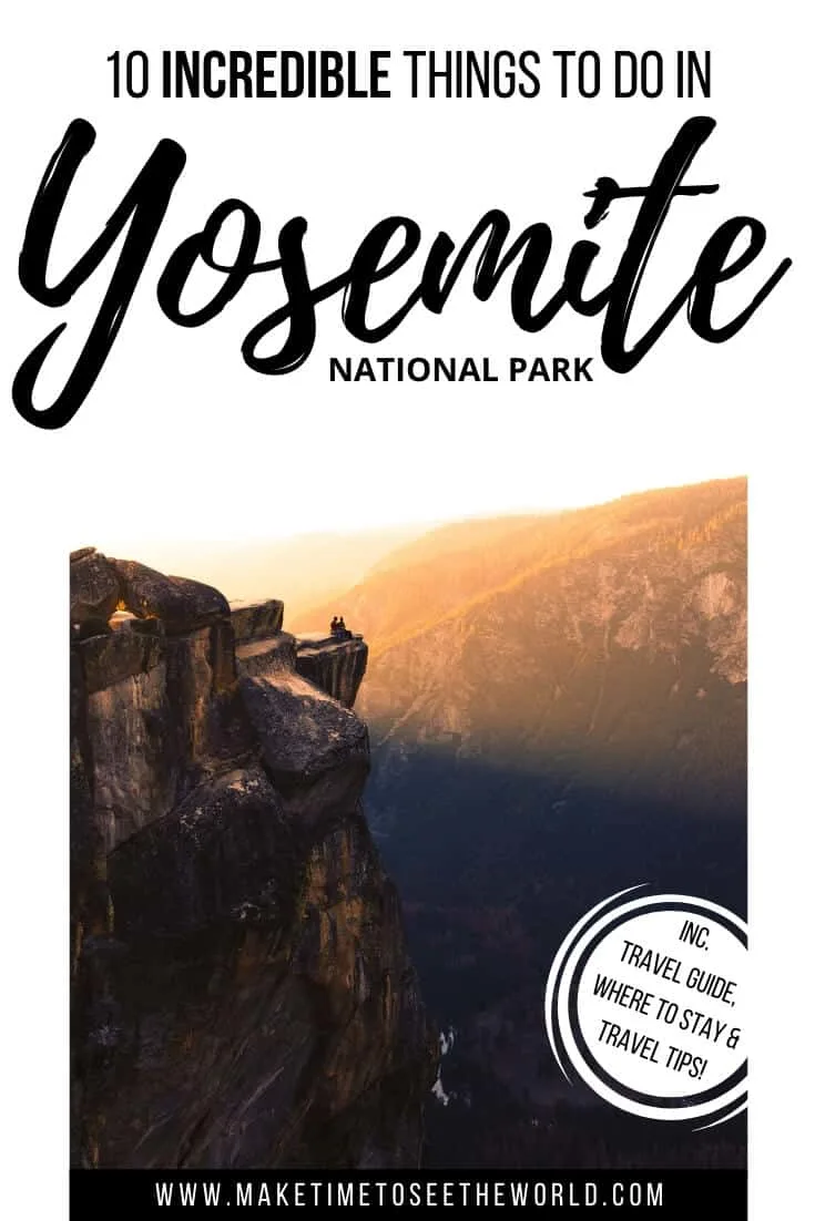 Incredible Things to do in Yosemite National Park & Yosemite Guide