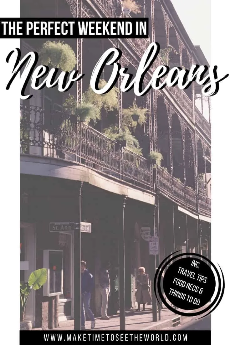 The BEST Things to do in New Orleans + New Orleans Travel Guide