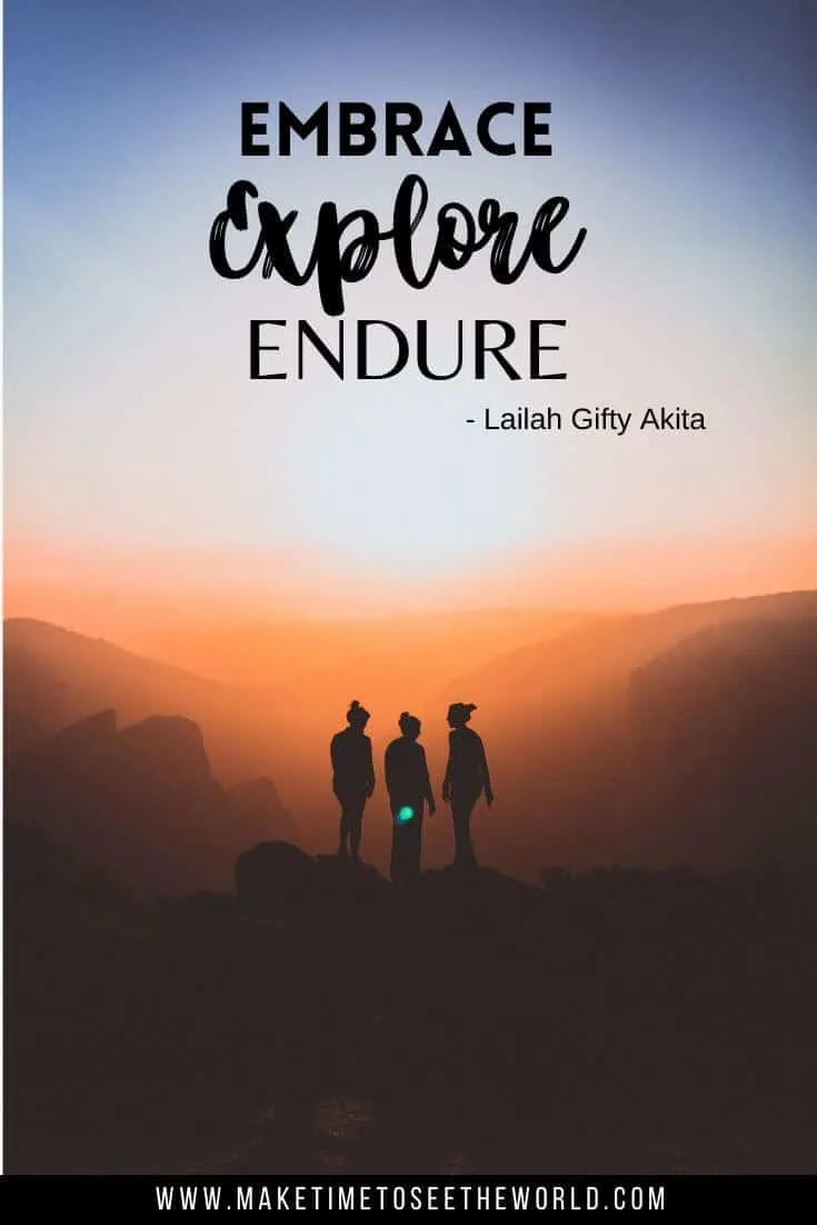 Embrace, Explore, Endure