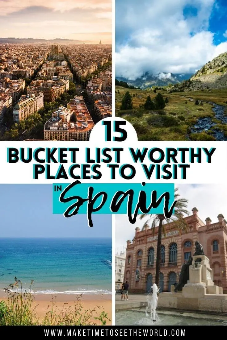 Pin collage image featuring 4 photos of regions of spain and the text "15 buket list worthy places to visit in Spain"