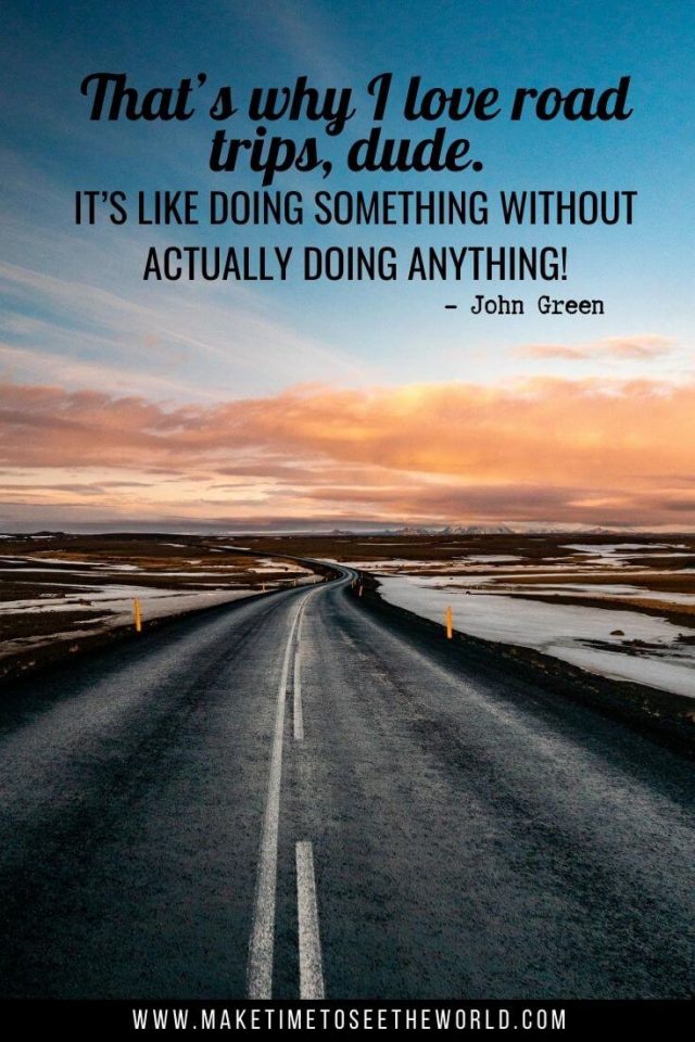 100 BEST Road Trip Quotes To Inspire You To Hit The Highway 
