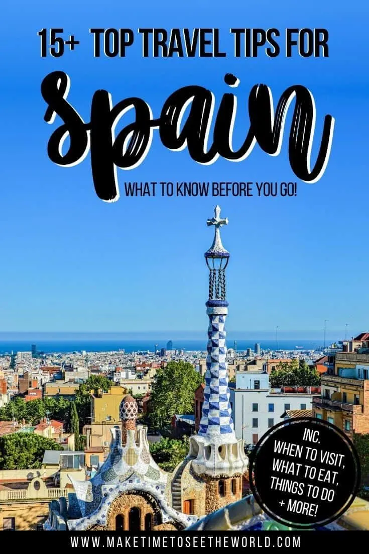 View from Gaudi house overlooking Barcelona with text overlay staing 15+ Top Travel Tips for Spain - What to Know Before You Go