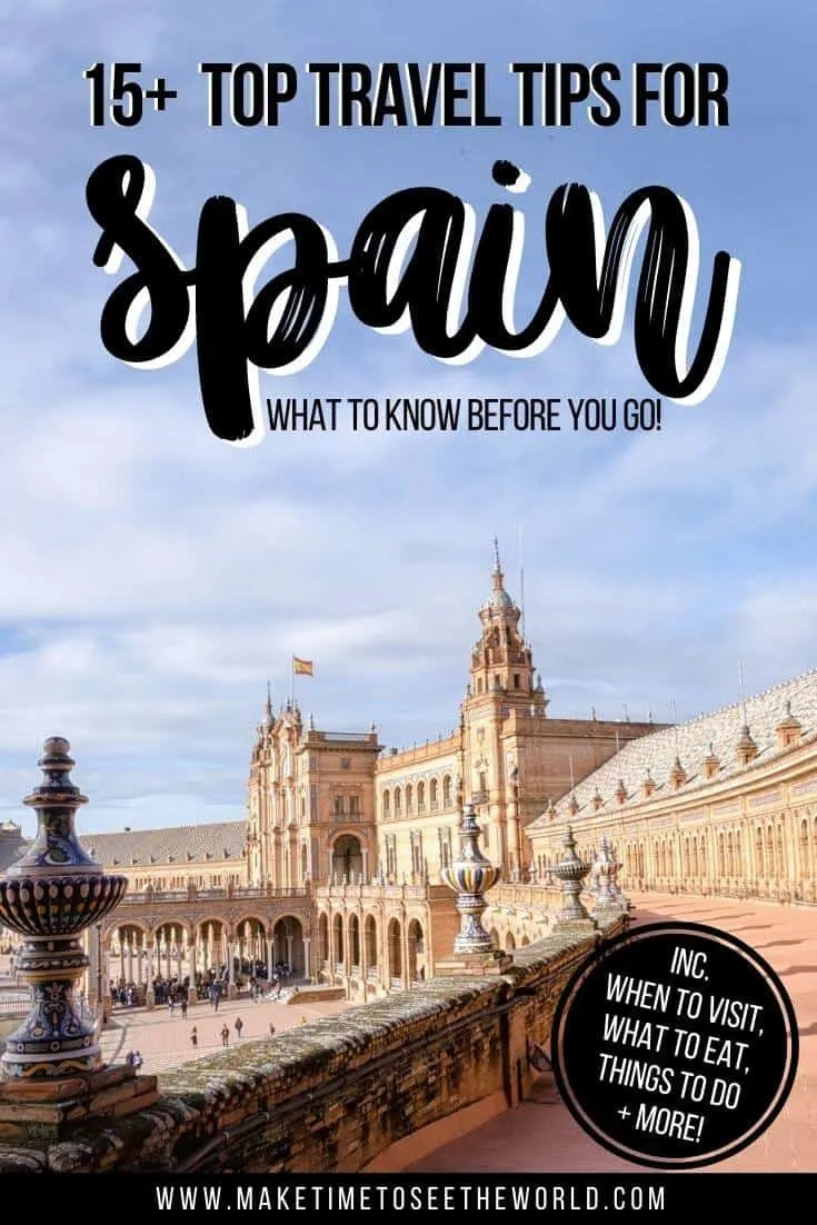 Pin image for Spain Travel Tips featuring the plaza in Seville with text overlay saying 15+ Top Travel Tips for Spain - what to know before you go