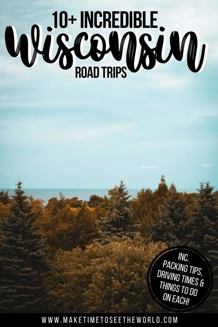 10+ Incredible Wisconsin Road Trips pin image of view over the top of a forest under blue sky with text overlay