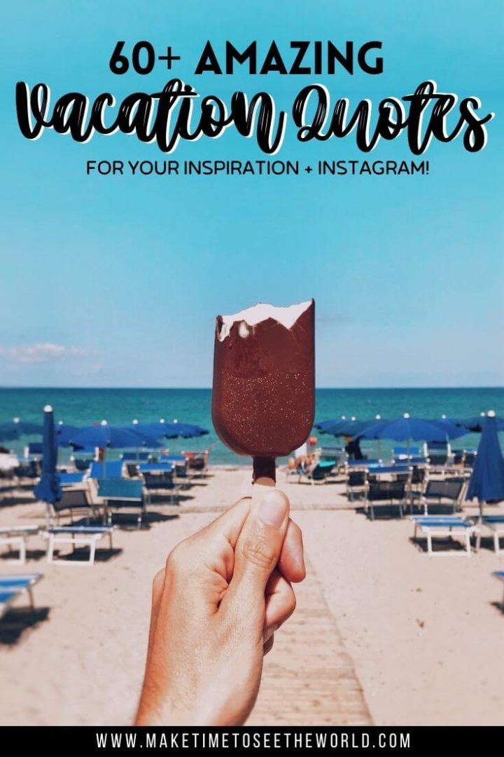 60+ Vacation Quotes & Captions ('cos we all need one right now!)