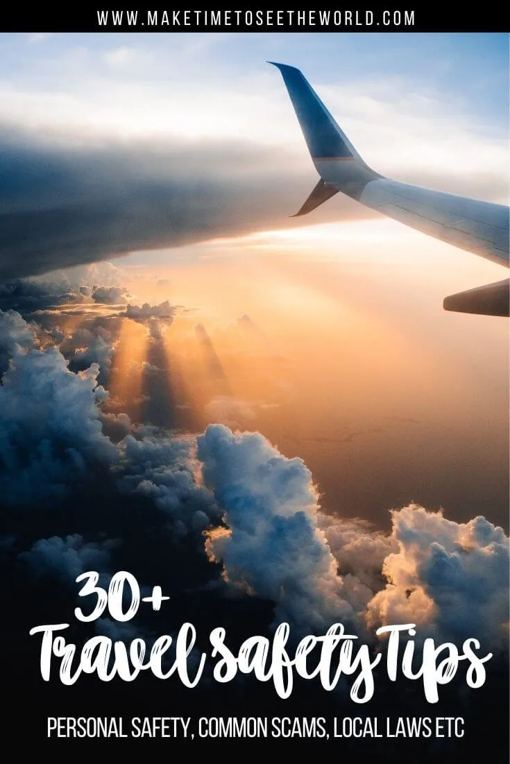 30+ ESSENTIAL Travel Safety Tips in 2023 (+ Beyond!)