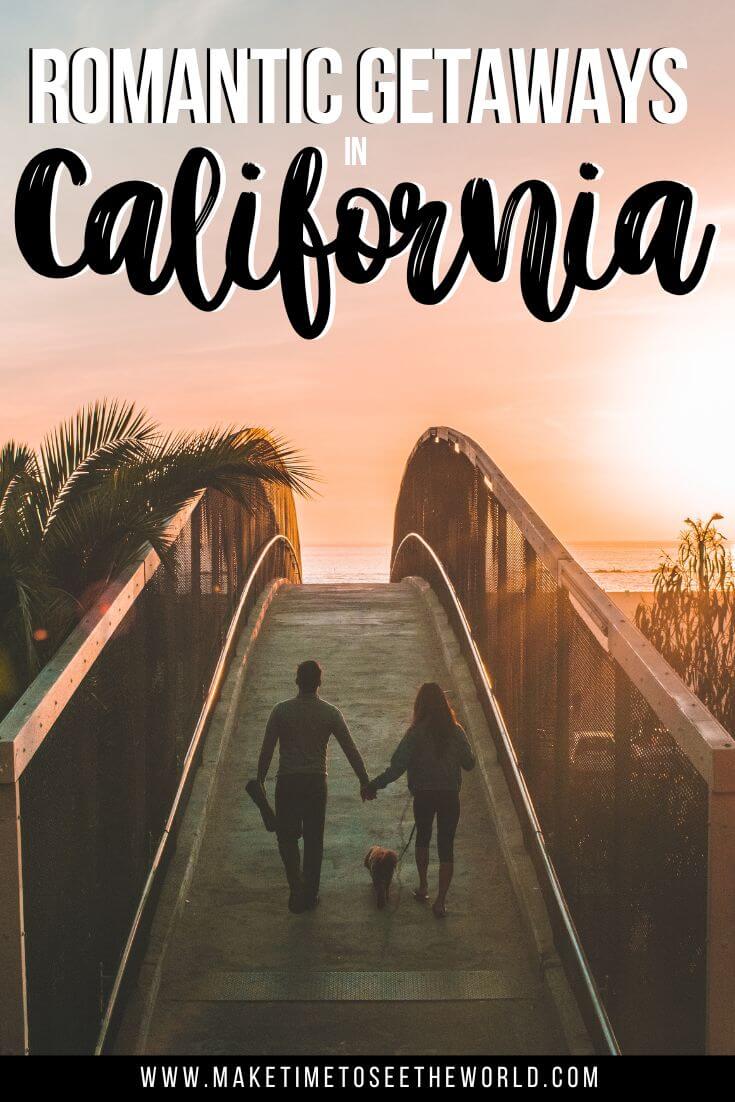 Romantic Getaways in California pin image of couple walking across a bridge holding hands at sunset